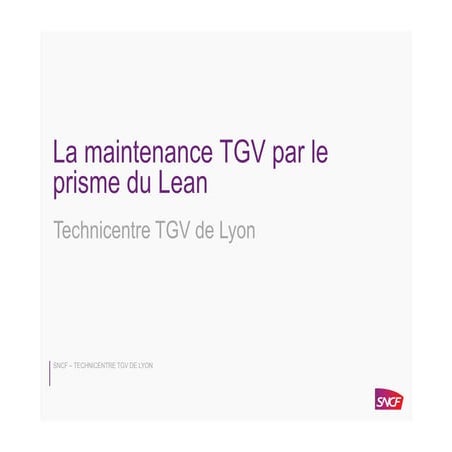 La maintenance TGV par le prisme du Lean par Boris Evesque de la SNCF