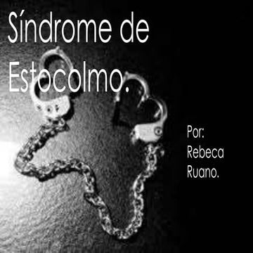 Síndrome de estocolmo.