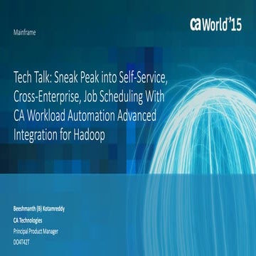 Sneak Peak into Self-Service, Cross-Enterprise, Job Scheduling with CA Worklo...