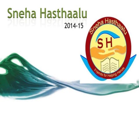 Sneha hasthaalu trust  ppt