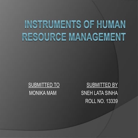 INSTRUMENTS OF HUMAN RESOURCE MANAGEMENT