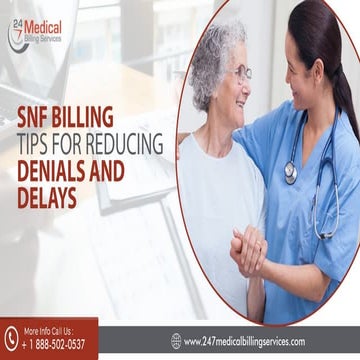 SNF Billing Tips for Reducing Denials and Delays.pptx