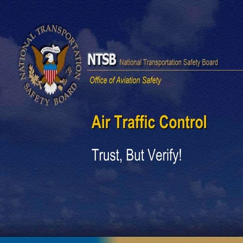 NTSB presents: Air Traffic Control - Trust but Verify