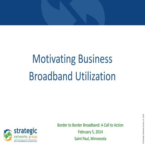 SNG  Minnesota - Motivating Broadband Utilization