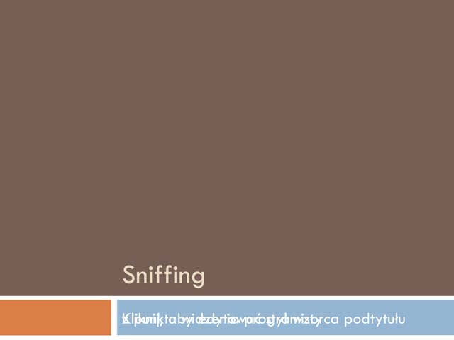 Sniffing