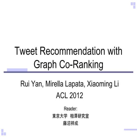 Tweet Recommendation with Graph Co-Ranking