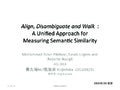 Align, Disambiguate and Walk  : A Uniﬁed Approach forMeasuring Semantic Similarity