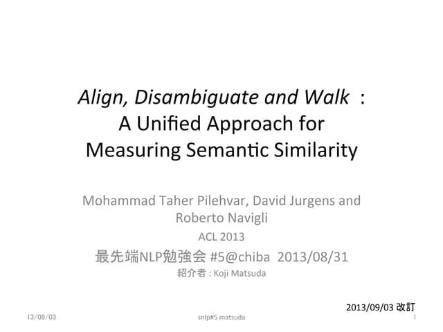 Align, Disambiguate and Walk  : A U...