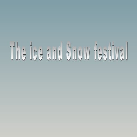 Snow &amp; Ice festival