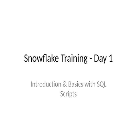 Snowflake_Day1_Training_With_Notes .pptx