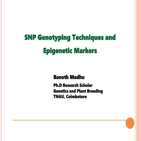 SNP Genotyping Techniques and Epigenetic Markers.pptx