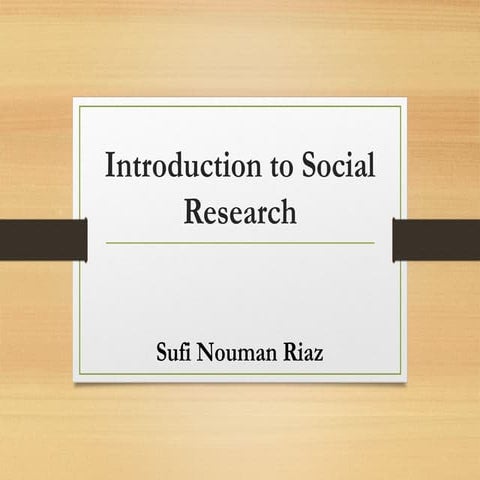 Introduction to Social Research (Business Research) Lecture # 1 | PPT