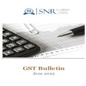 SNR GST Tax Bulletin June 2022.pdf