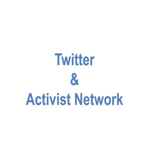 Twitter & Activist Network | PPTX