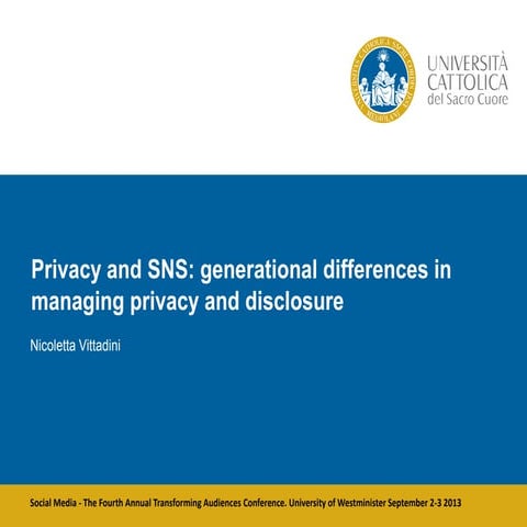 Privacy and SNS: generational differences in managing privacy and disclosure