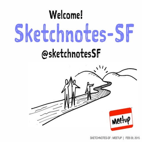 Sketchnotes-SF Meetup :: Round 15 [Mon Feb 09, 2015]