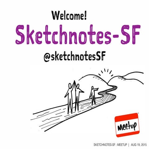 Sketchnotes-SF Meetup :: Round 21 :: Capture, Iterate, Refine [Wed Aug 19, 20...