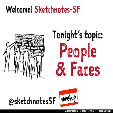 Sketchnotes-SF Meetup :: Round 24 :: People & Faces [Tue May 17, 2016] 