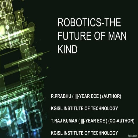 Robotics –The Future of Mankind