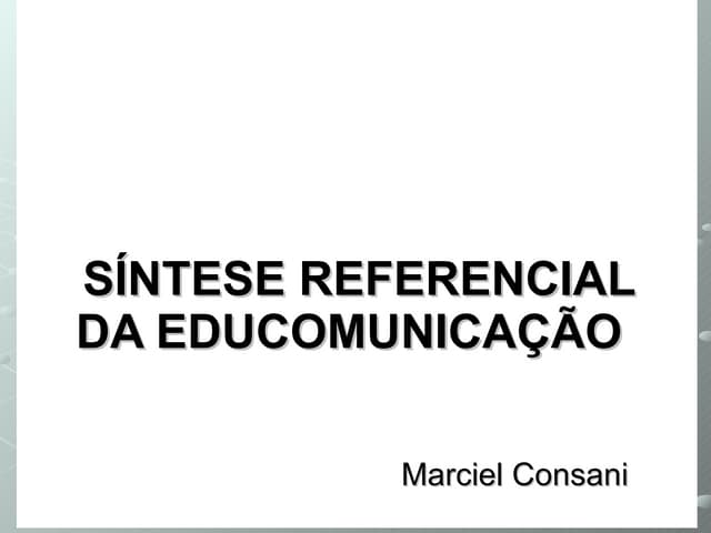 SíNtese Referencial Da EducomunicaçãO