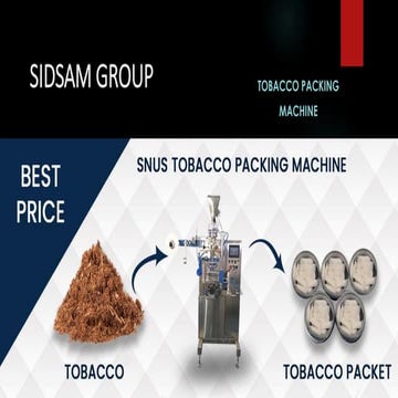 Snus packing machine | Tobacco packing machine - sidsam group | PPTX