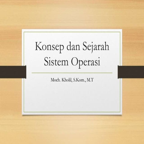 Konsep dan Sejarah Sistem Operasi