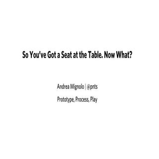 So You've Got a Seat at the Table. ...