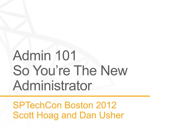 Admin 101: So You're the New SharePoint Administrator...