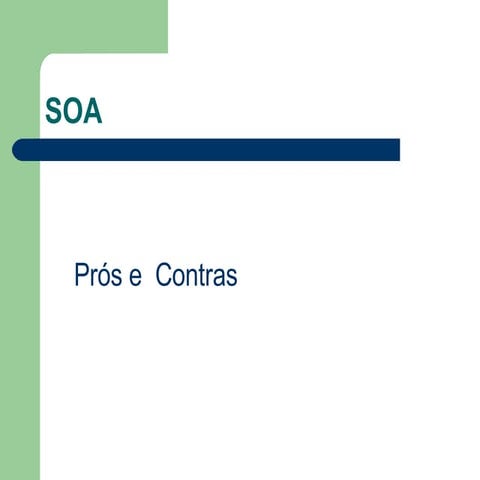 Soa PróS E Contras