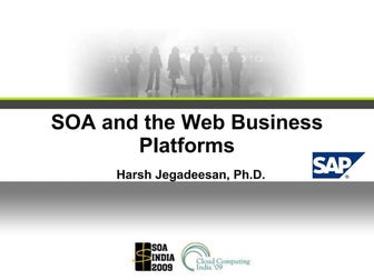 SOA India 2009 | SOA and Web Business Platforms