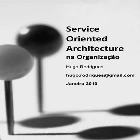 SOA - Service Oriented Architecture