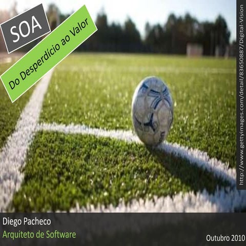 SOA: Do Desperdício ao Valor