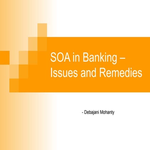 SOA in banking   issues and remedies
