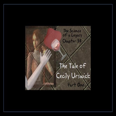 The Science of a Legacy: Chapter Thirty-Four, Part One