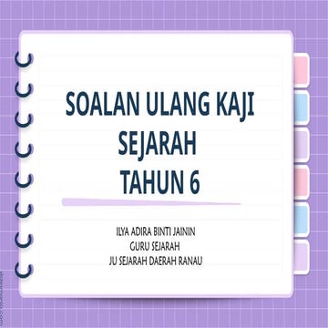 SOALAN ULANG KAJI SEJARAH TAHUN 6 UASA SEKOLAH RENDAH