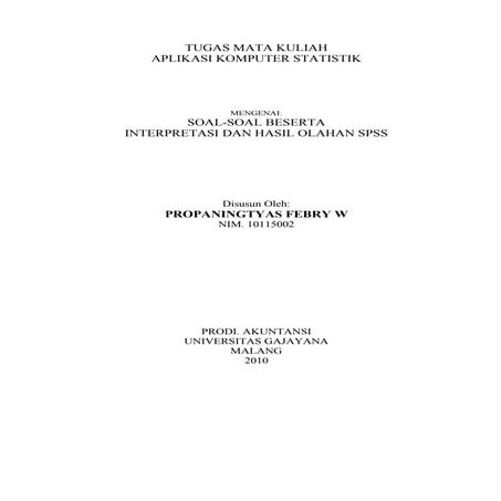 Contoh Soal, Hasil Olahan dan Interpretasi Hasil Olahan SPSS