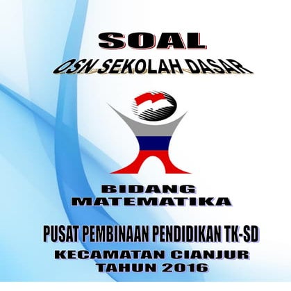 SOAL MATEMATIKA SD OSN 2016