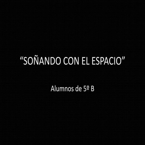 Soñando con el espacio