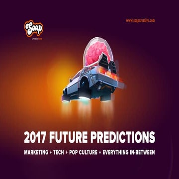 Soap Creative's 2017 Future Predictions