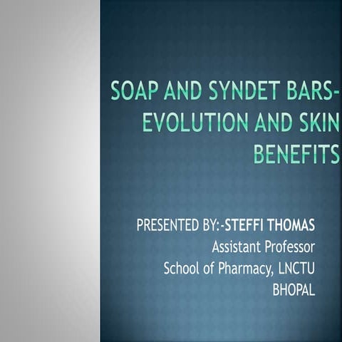 Soap and syndet bars evolution and skin benefits