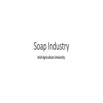Introduction to Soap Industry and production.pptx