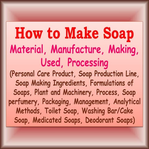 Soap manufacturing process | PPTX