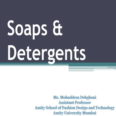 Soaps and detergents