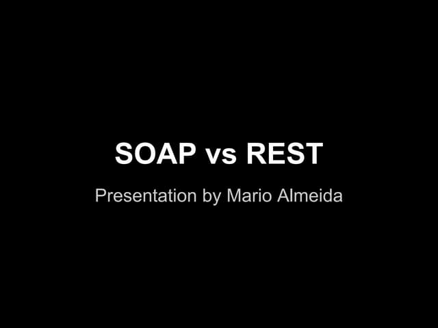SOAP vs REST