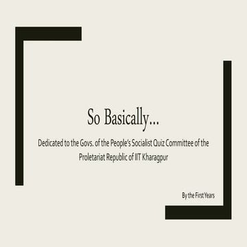 So basically... (General Quiz)