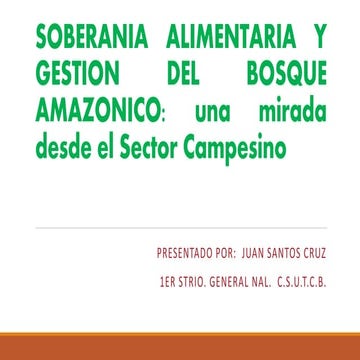 Soberania alimentaria y gestion del bosque amazonico