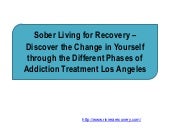 Sober Living for Recovery – Discover the Change in Yourself through the Different Phases of Addiction Treatment Los Angeles