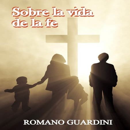 Sobre-La-Vida-de-La-Fe-ROMANO-GUARDINI.pdf
