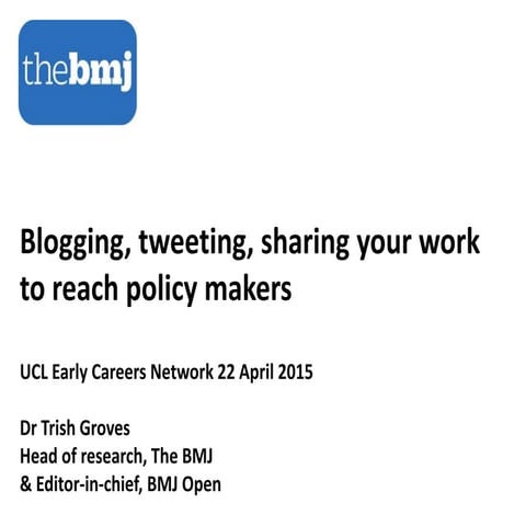 Blogging, tweeting, sharing your work to reach policy makers