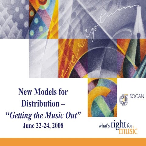 Soundstreams New Models of Distribution Conference - Socan Getting The Music Out